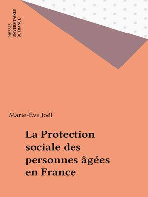 cover image of La Protection sociale des personnes âgées en France